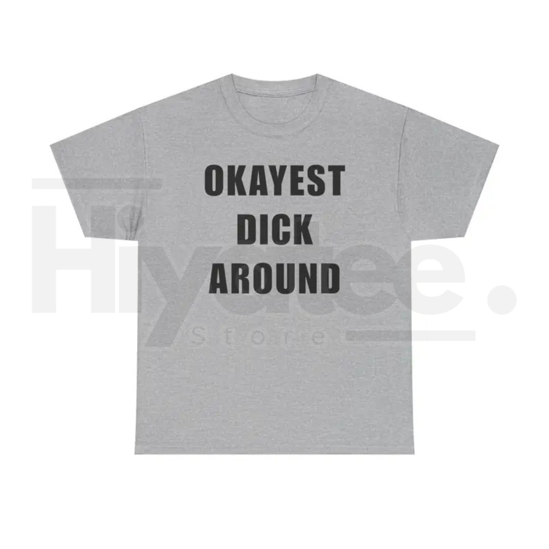 "Okayest Weiner Around" – Funny Sarcastic Unisex Heavy Cotton Top