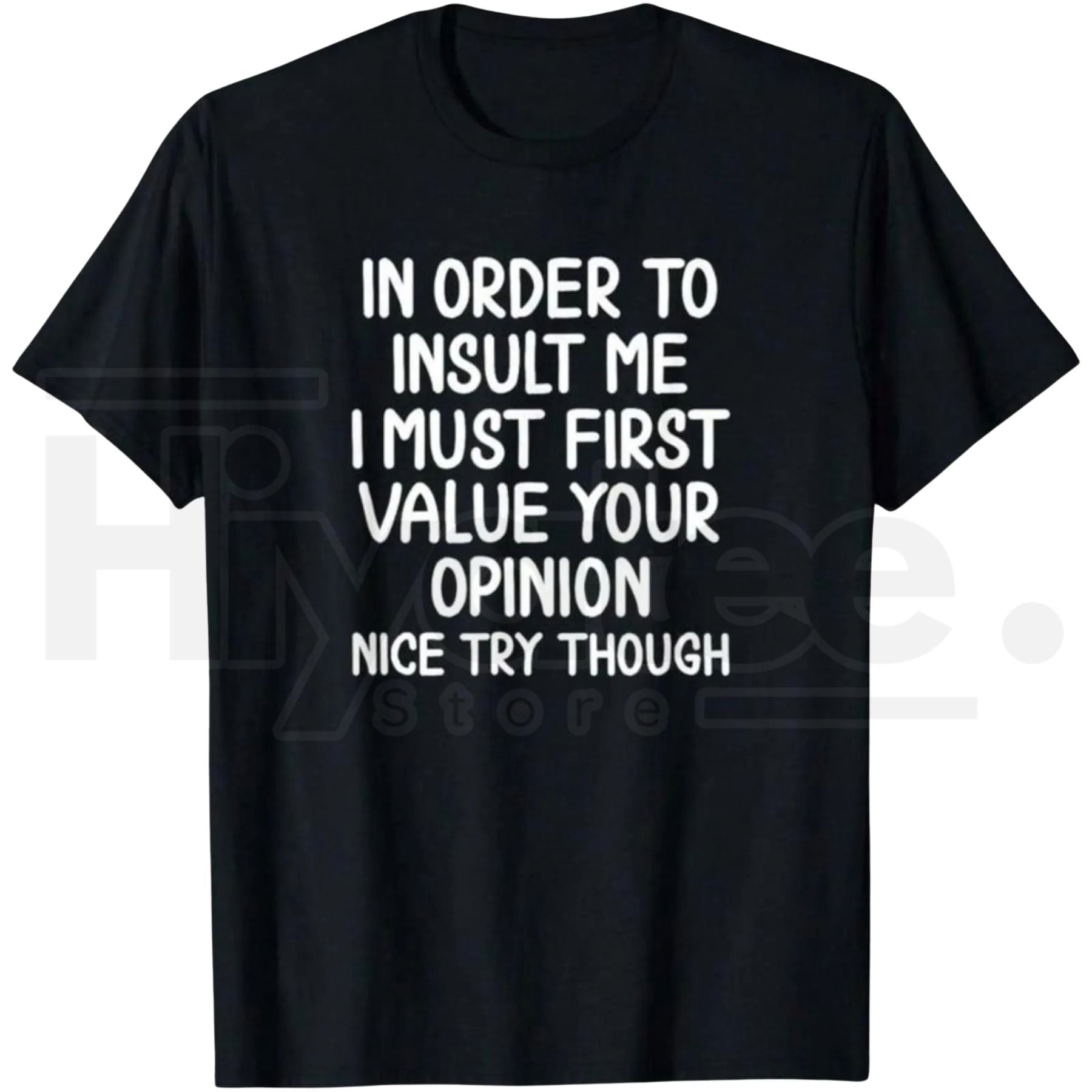 "In Order To Insult Me" Funny Sarcastic Tee – Soft & Breathable Graphic T-Shirt
