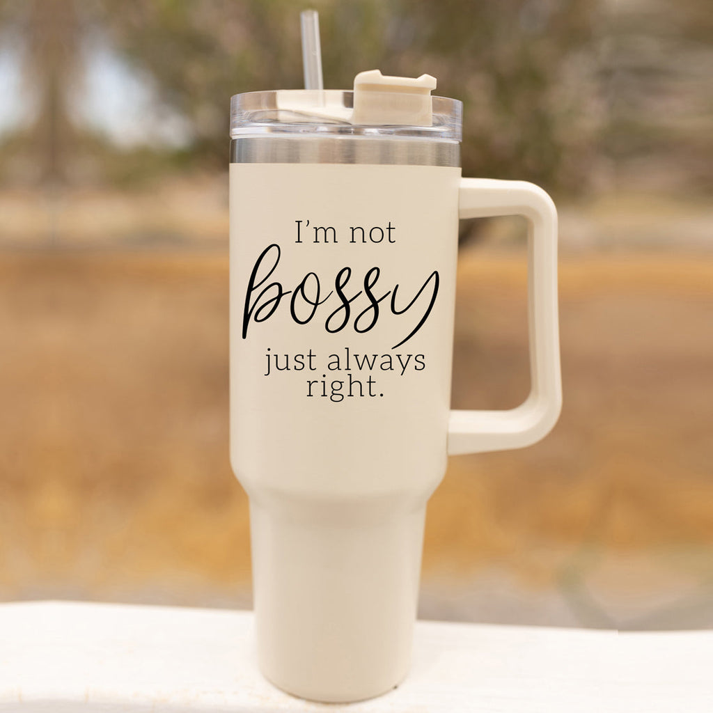 40oz Insulated Travel Mug With Handle Lid Straw I'm Not Bossy Always Right