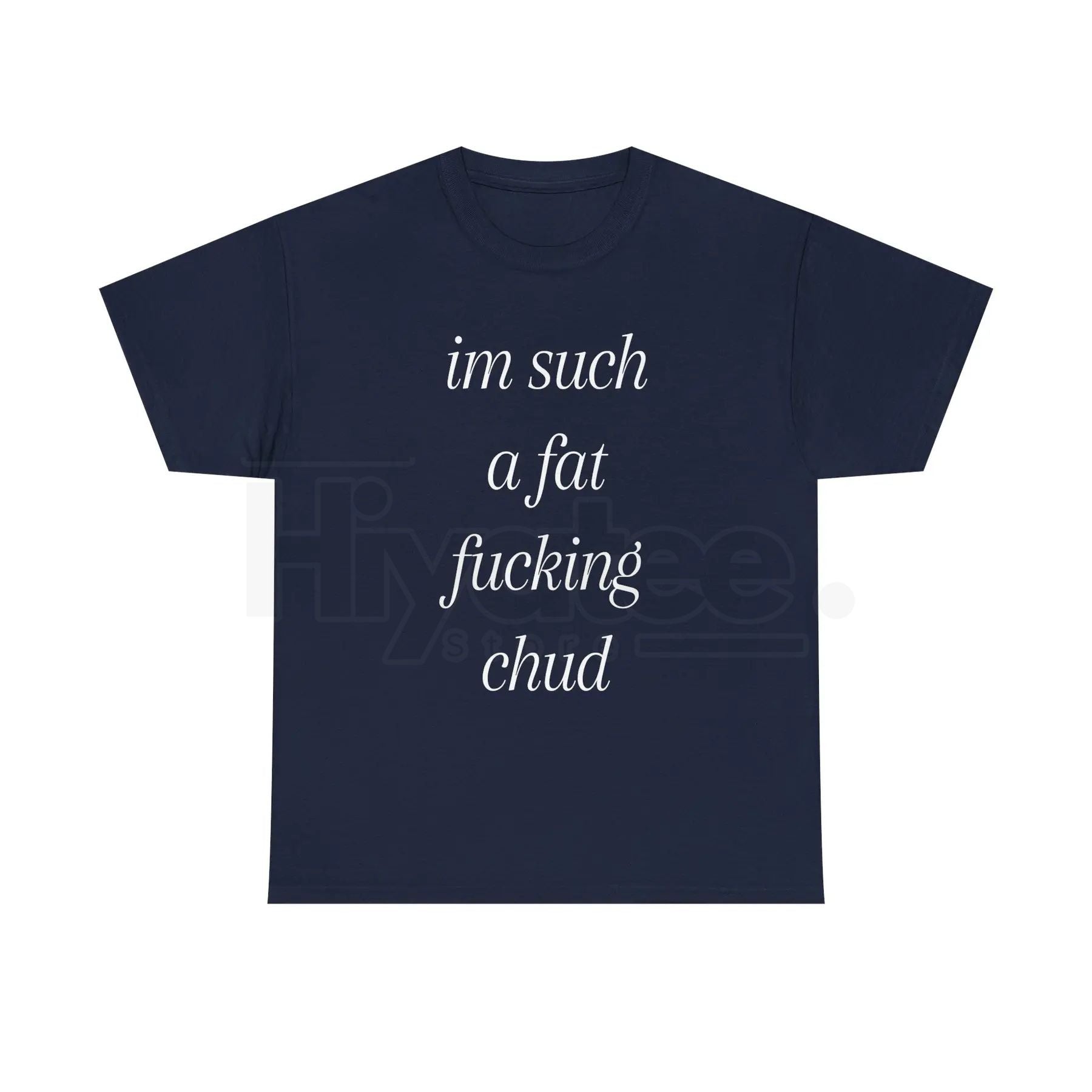 "Im Such A Chud" T-Shirt – Funny Chud Meme Text Unisex Cotton Tee