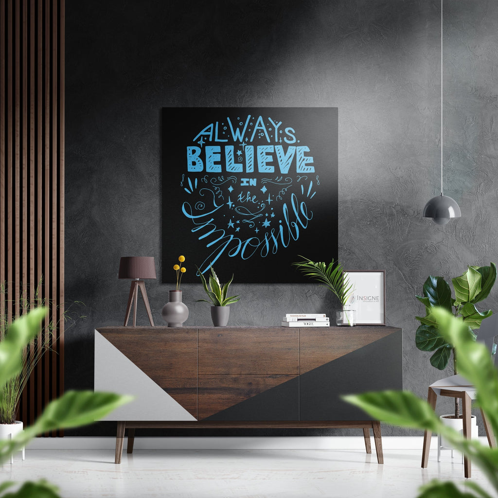Always Believe Brushed Aluminium Dibond Wall Art