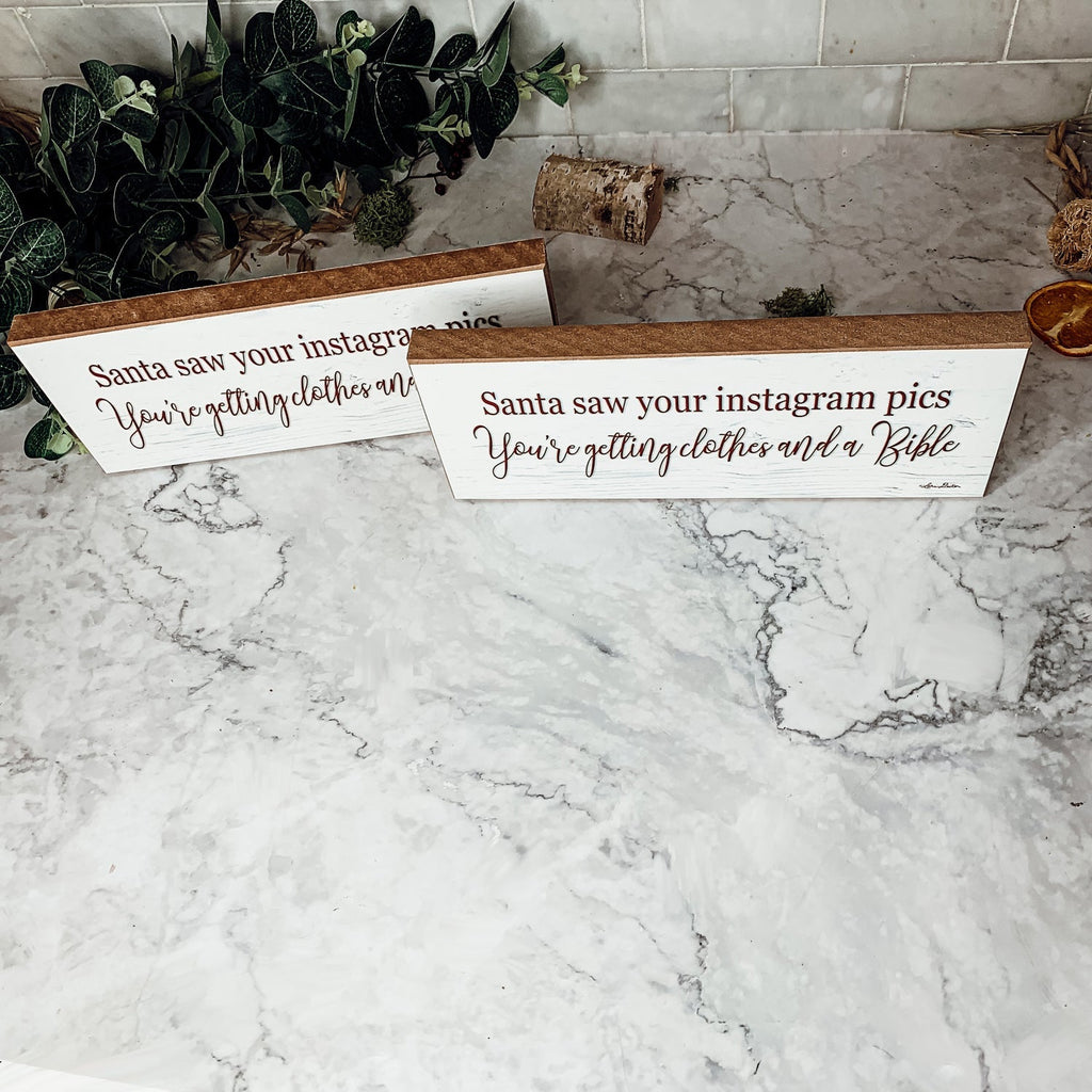 Handmade Wood Christmas Sign Santa Saw Your Instagram He Is Getting You Clothes And A Bible Mantel