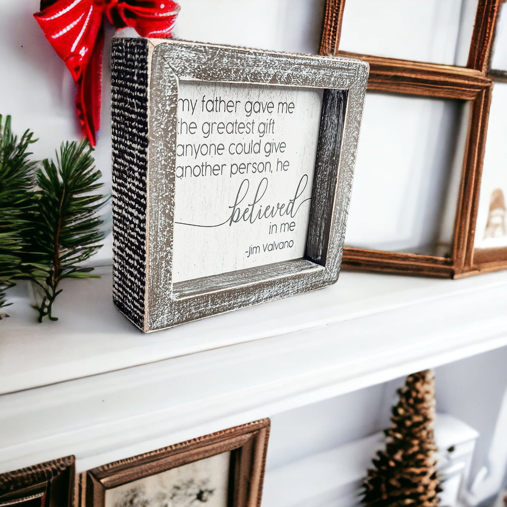 Jim Valvano Quote Framed Wooden Sign 5 Inch Greatest Gift My Father Believed In Me Wall Decor
