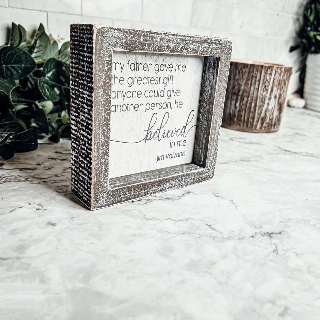 Jim Valvano Quote Framed Wooden Sign 5 Inch Greatest Gift My Father Believed In Me Wall Decor
