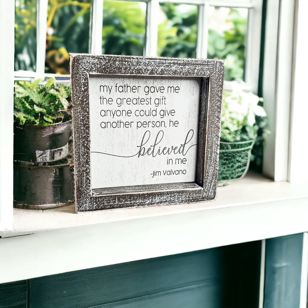 Jim Valvano Quote Framed Wooden Sign 5 Inch Greatest Gift My Father Believed In Me Wall Decor