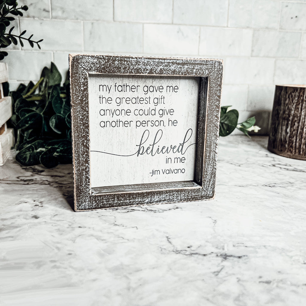 Jim Valvano Quote Framed Wooden Sign 5 Inch Greatest Gift My Father Believed In Me Wall Decor