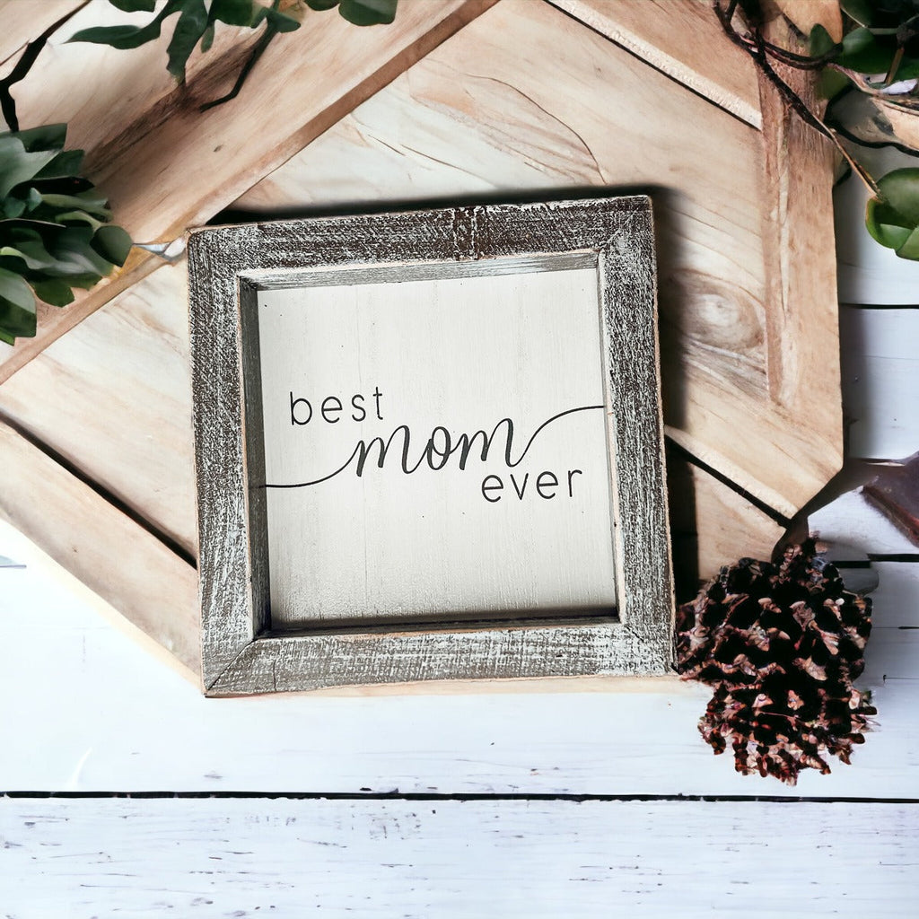 Best Mom Ever 5 Inch Wooden Wall Sign With Sentimental Quote Rustic Home Decor Gift