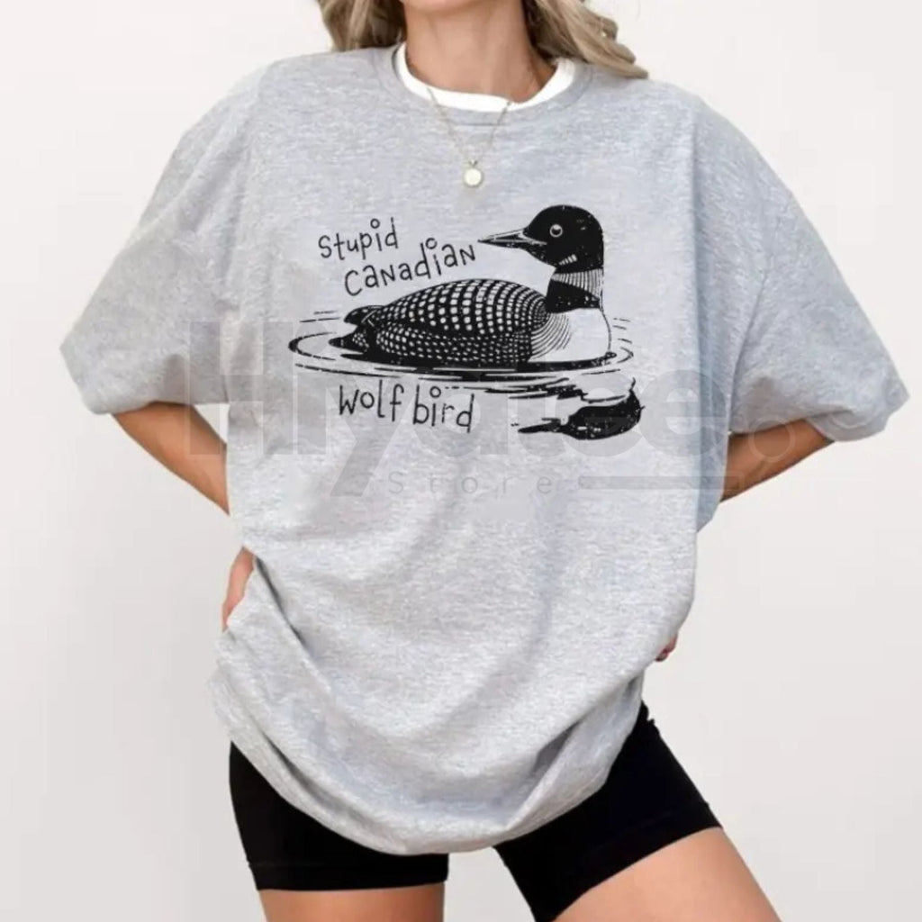 "Stupid Canadian Wolf Bird" T-Shirt