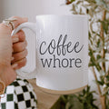 Coffee Whore 16oz Ceramic Coffee Mug - Large Funny Sass Morning Gift