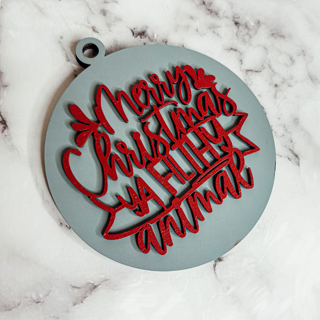Christmas Ornament Merry Christmas Ya Filthy Animal Wooden 3D 12 Colors