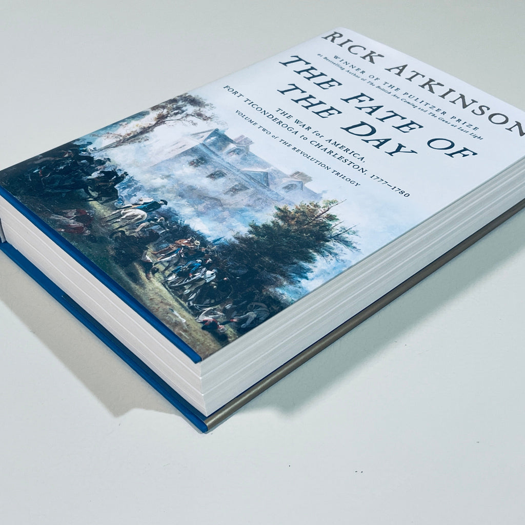 The Fate of the Day by Rick Atkinson (Revolution Trilogy Vol. 2)
