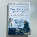 The Fate of the Day by Rick Atkinson (Revolution Trilogy Vol. 2)