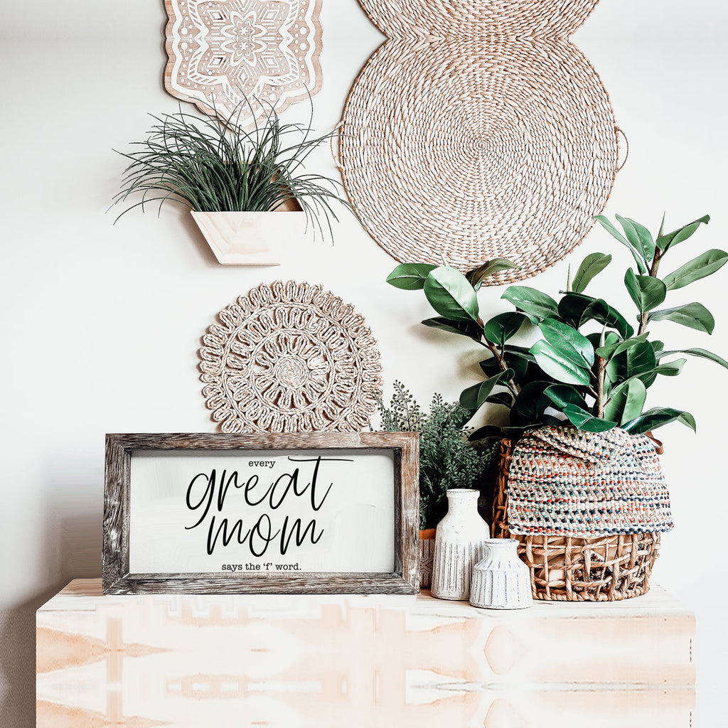 Funny Mom Sign Every Great Mom Says The F Word Wood Desk Or Wall Decor