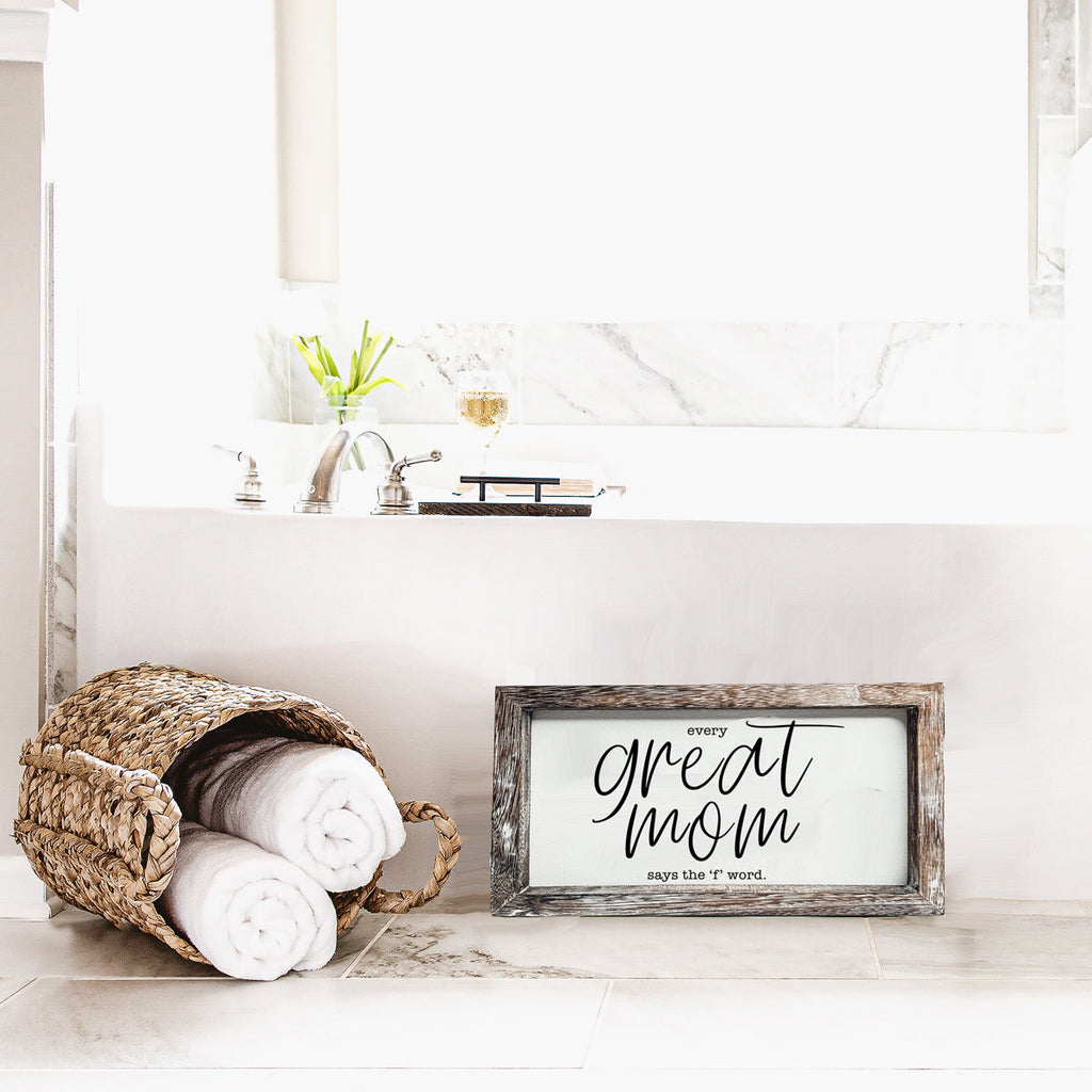 Funny Mom Sign Every Great Mom Says The F Word Wood Desk Or Wall Decor