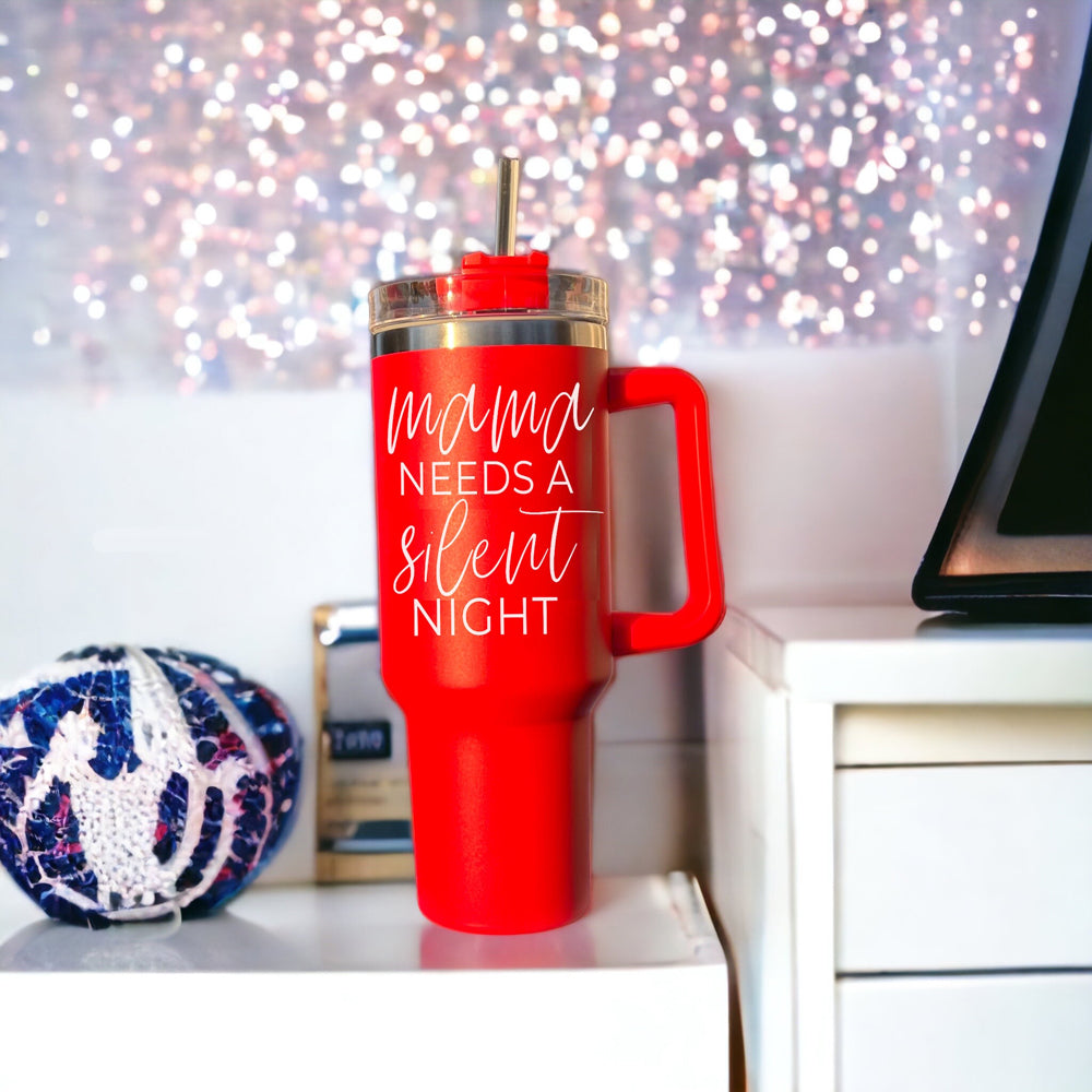 Mama Needs A Silent Night 40oz Insulated Mug With Handle Lid And Straw