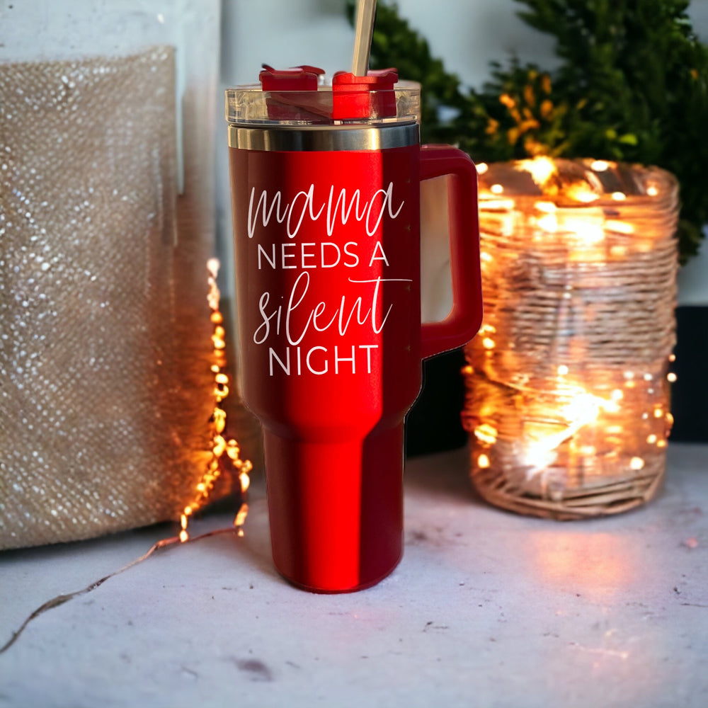 Mama Needs A Silent Night 40oz Insulated Mug With Handle Lid And Straw
