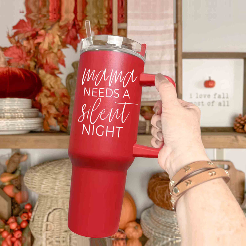 Mama Needs A Silent Night 40oz Insulated Mug With Handle Lid And Straw