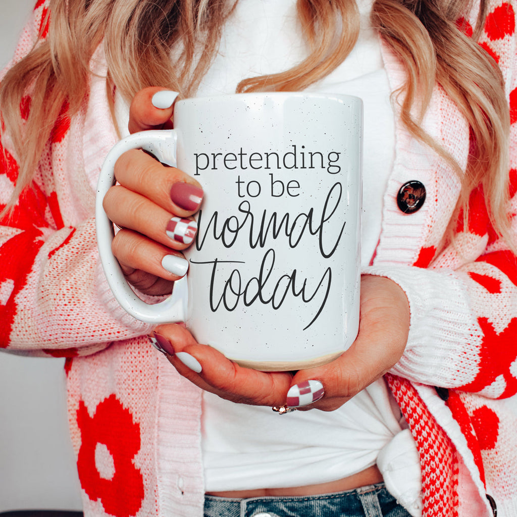 Funny Pretending To Be Normal Today 16oz Ceramic Coffee Mug Office Gift