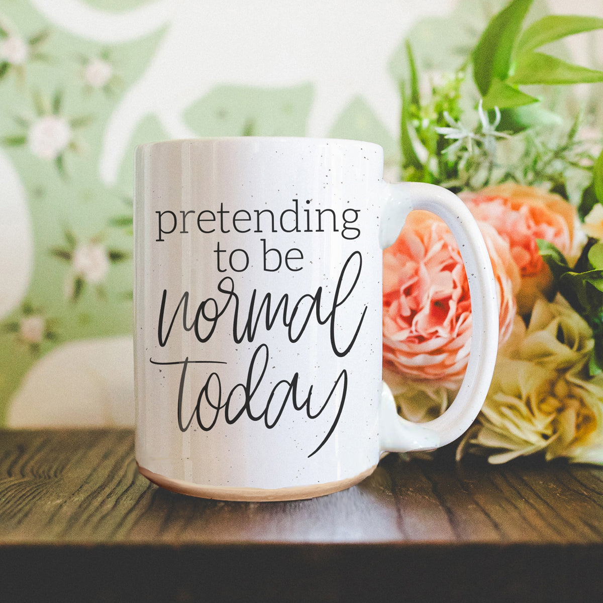 Funny Pretending To Be Normal Today 16oz Ceramic Coffee Mug Office Gift