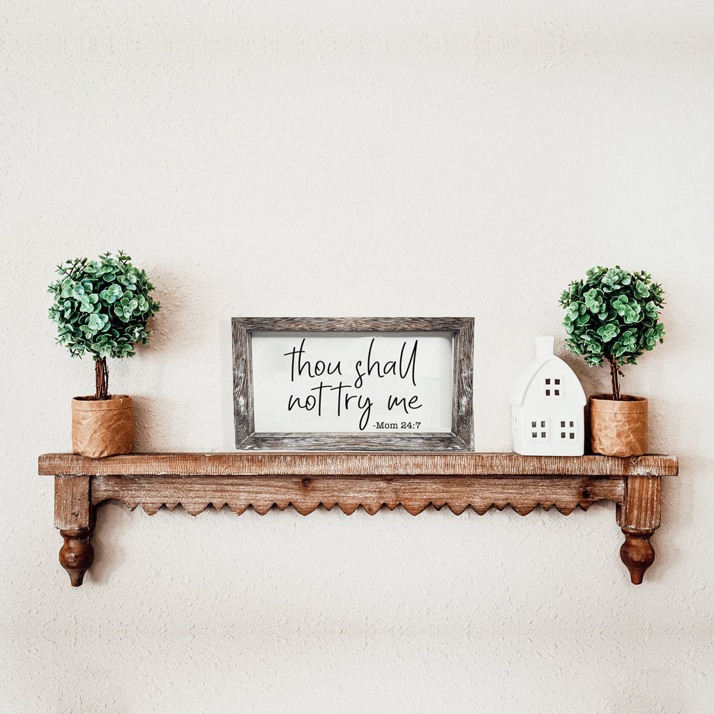 Wooden Mom 24-7 Sign Funny Thou Shall Not Try Me Door Plaque