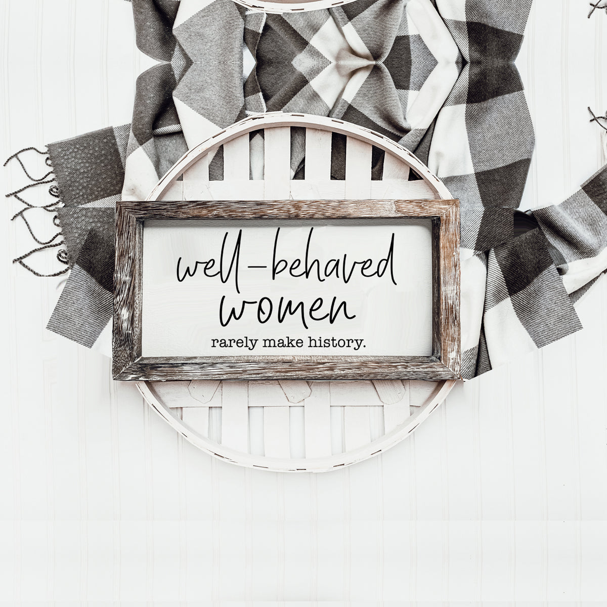 Well Behaved Women Sign Wooden Feminist Wall Decor Empowerment Gift
