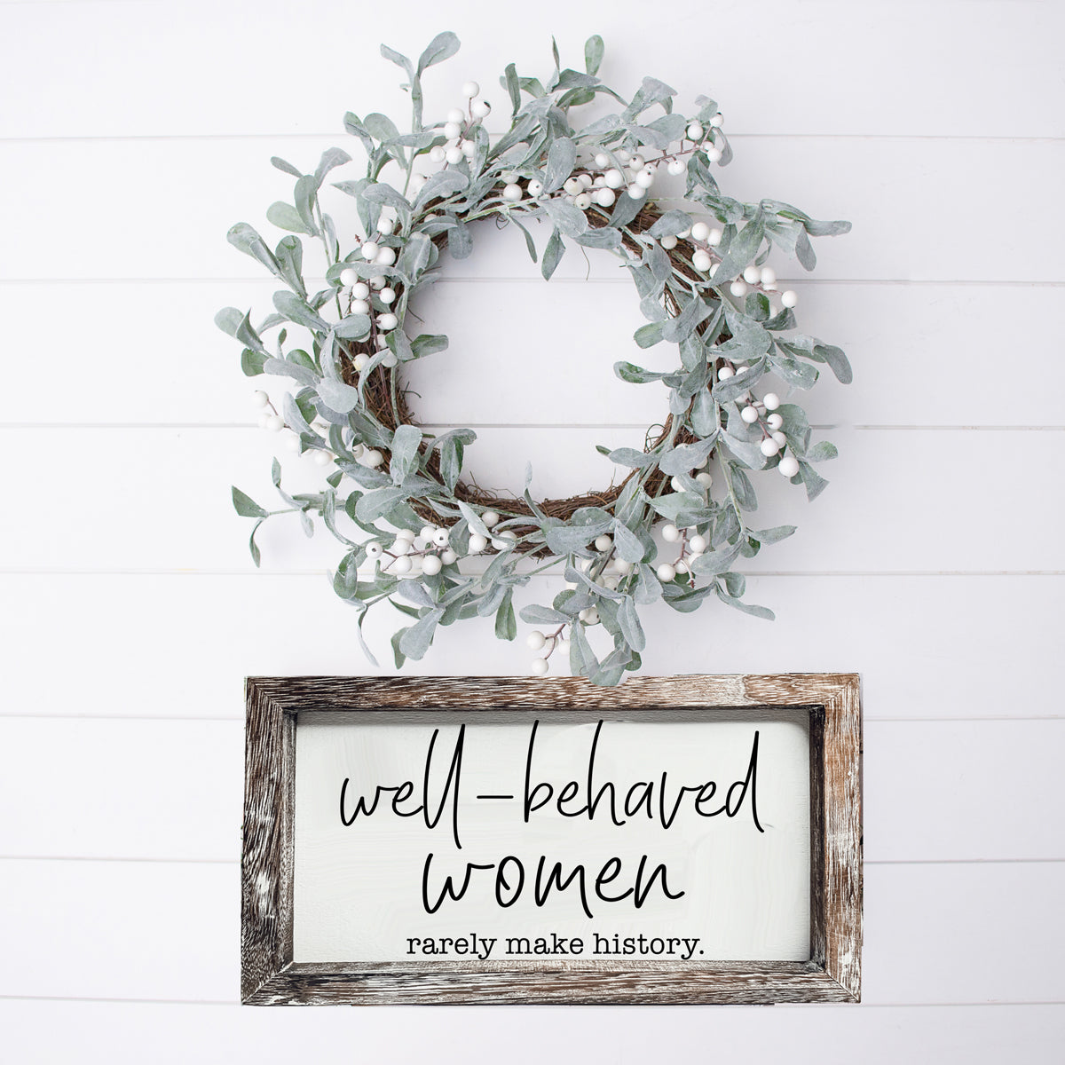 Well Behaved Women Sign Wooden Feminist Wall Decor Empowerment Gift